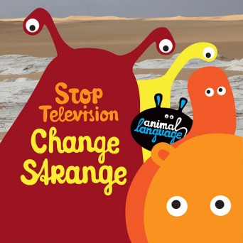 Stop Television – Change Strange