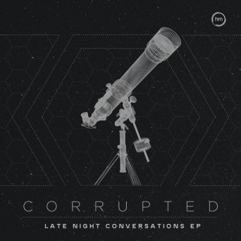 Corrupted – Late Night Conversations EP