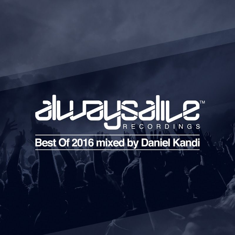 Daniel Kandi – Always Alive Recordings Best of 2016