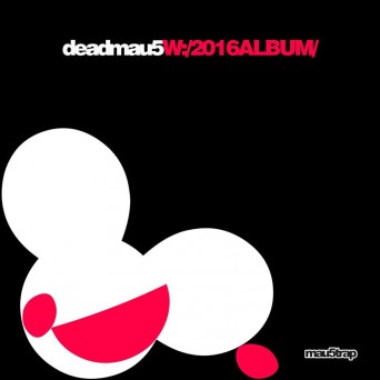 Deadmau5 – W:/2016ALBUM/
