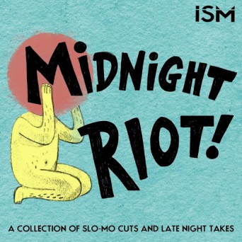 Ism Recordings: Midnight Riot