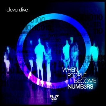 Eleven.Five – When People Become Numbers