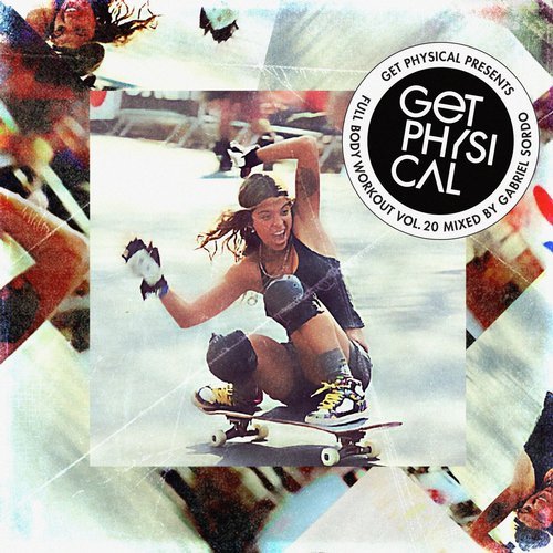 Gabriel Sordo – Get Physical Presents: Full Body Workout, Vol. 20