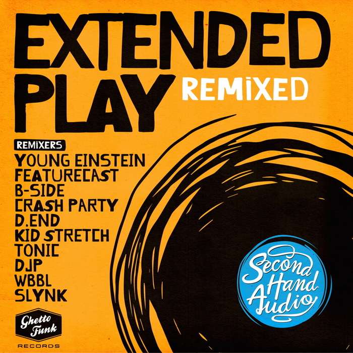 Second Hand Audio – Extended Play (Remixed)