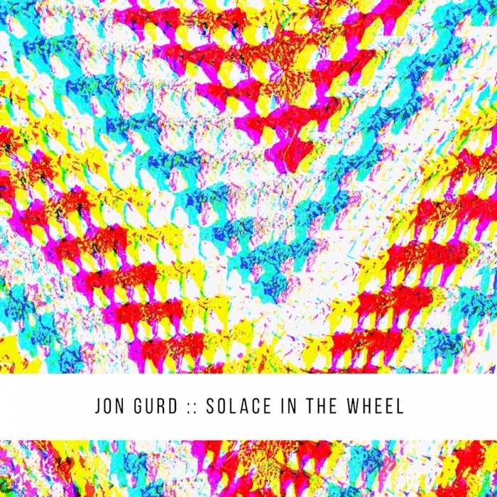 Jon Gurd – Solace In The Wheel