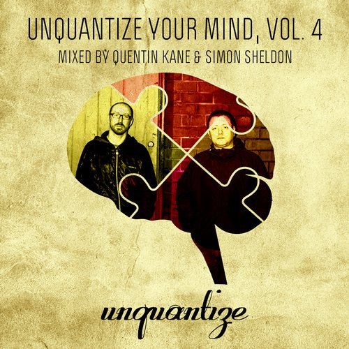 Quentin Kane & Simon Sheldon – Unquantize Your Mind Vol. 4