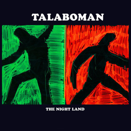 Talaboman – The Night Land
