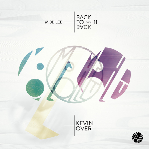 Kevin Over – Mobilee Back to Back Vol. 11