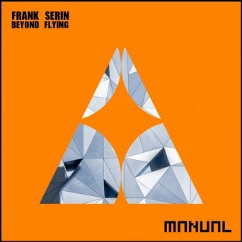Frank Serin – Beyond Flying
