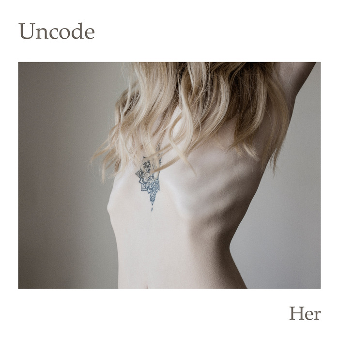 Uncode – Her