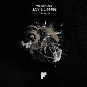 Jay Lumen – Lost Tales The Remixes
