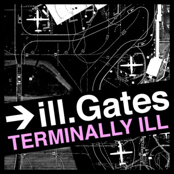 Ill.Gates – Terminally Ill