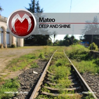 Mateo – Deep And Shine