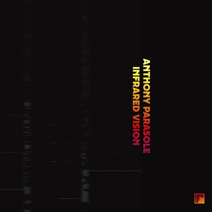 Anthony Parasole – Infrared Vision