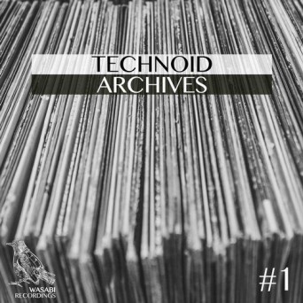 Wasabi Recordings: Technoid Archives #1