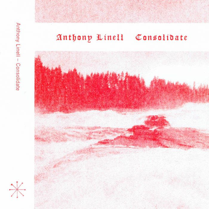Anthony Linell – Consolidate