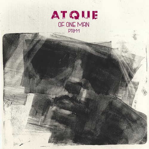 Atque – Of One Man