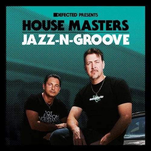 Defected presents House Masters – Jazz-N-Groove