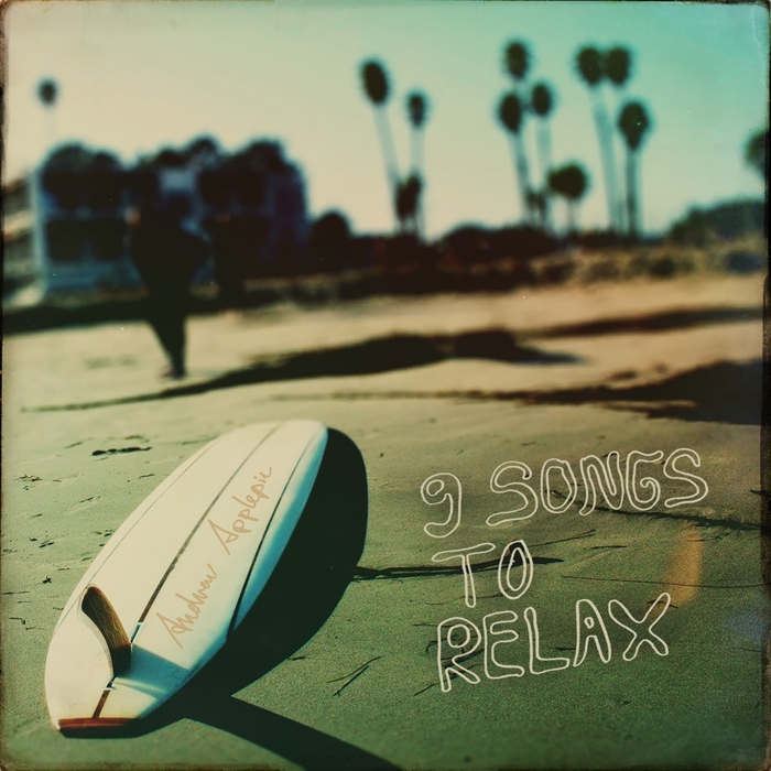 Andrew Applepie – Nine Songs to Relax
