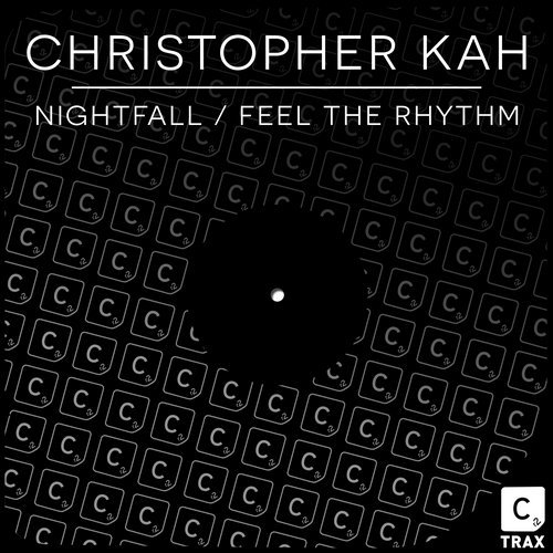 Christopher Kah – Nightfall / Feel The Rhythm