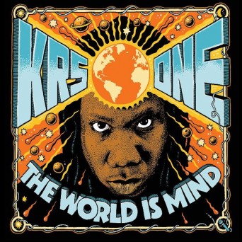 KRS-One – The World Is MIND