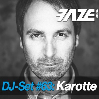 Faze DJ Set #63: Karotte