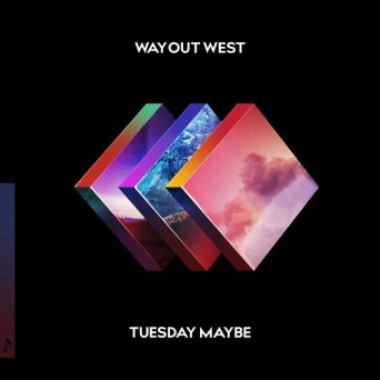 Way Out West – Tuesday Maybe (Album)
