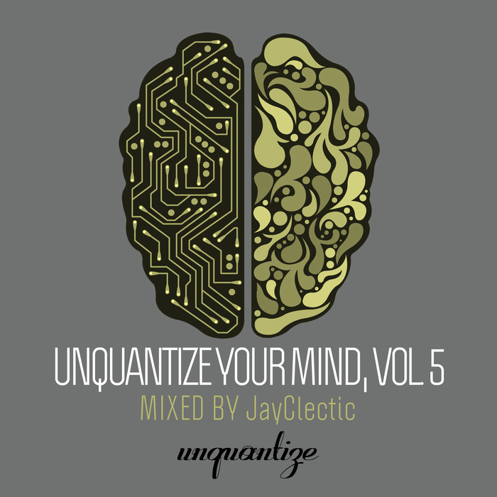 Unquantize Your Mind Vol 5