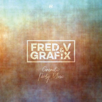 Fred V & Grafix – Cinematic Party Music