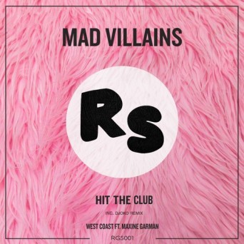 Mad Villains – Hit the Club