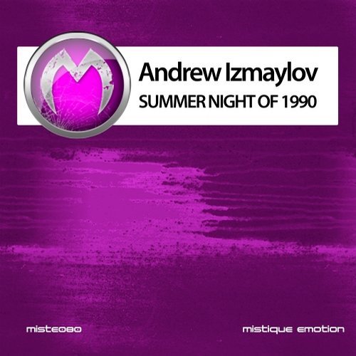 Andrew Izmaylov – Summer Night of 1990