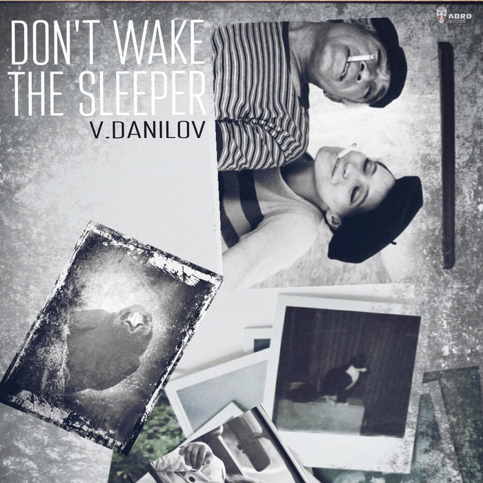 V Danilov – Don’t Wake The Sleeper