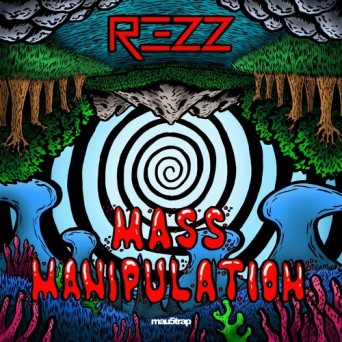 REZZ – Mass Manipulation