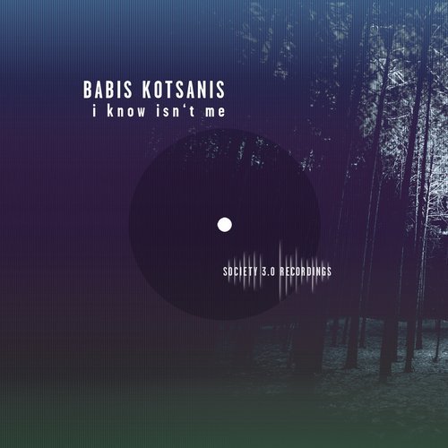 Babis Kotsanis – I Know Isn’t Me