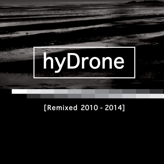Hydrone – Remixed 2010 – 2014