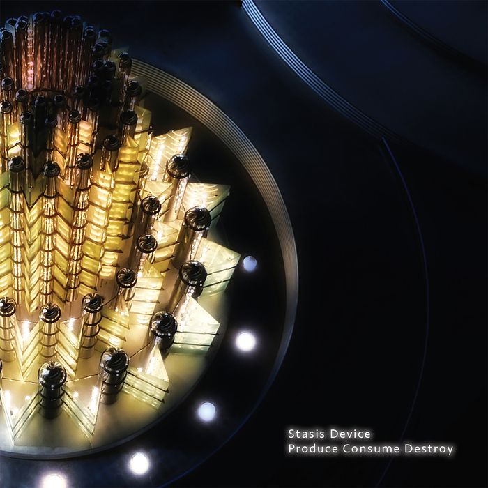 Stasis Device – Produce Consume Destroy