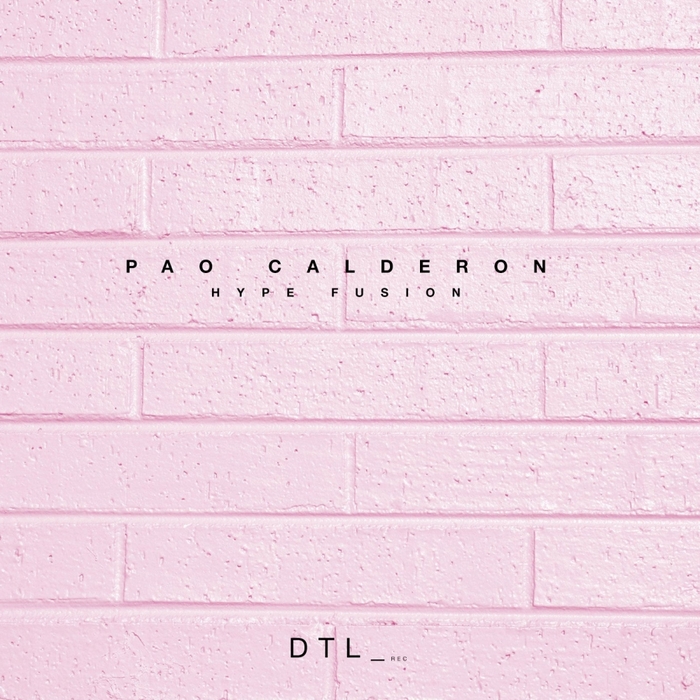 Pao Calderon – Hype Fusion