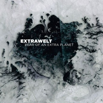 Extrawelt – Fear Of An Extra Planet