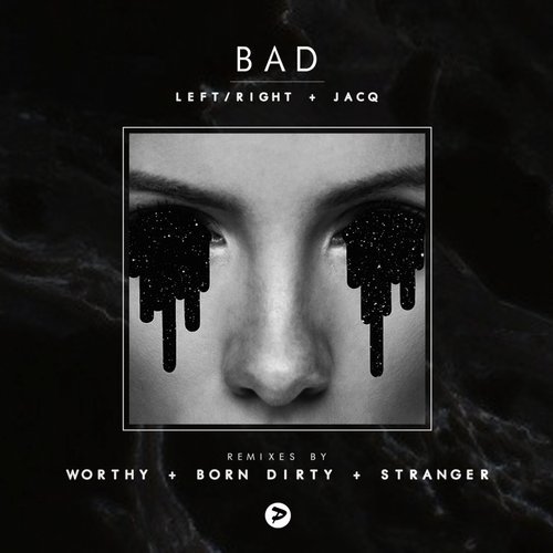 Left/Right – Bad (Remixes)