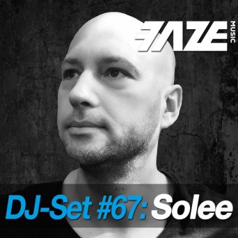 Faze DJ Set #67: Solee