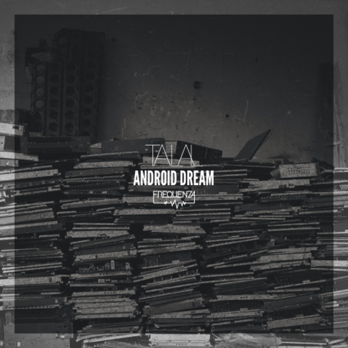 Talal – Android Dream