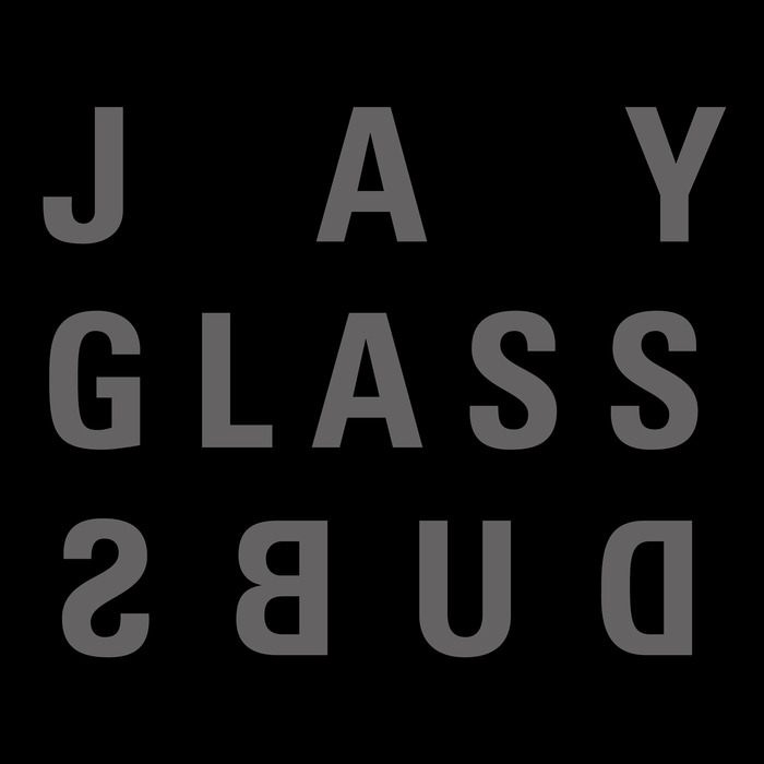 Jay Glass Dubs – Dubs