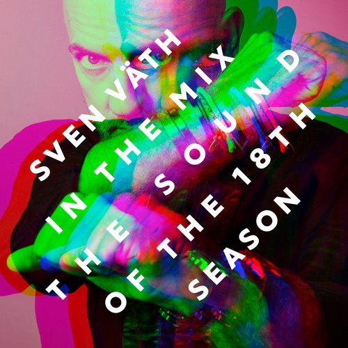 Sven Väth – In The Mix – The Sound Of The 18th Season