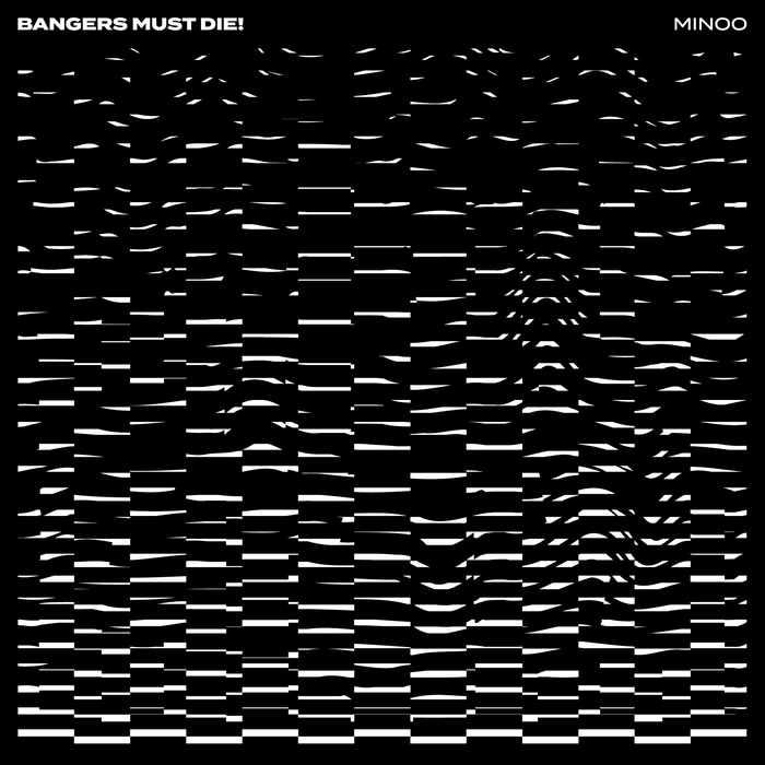 Minoo – Bangers Must Die!