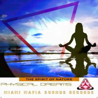 Physical Dreams – The Spirit of Nature