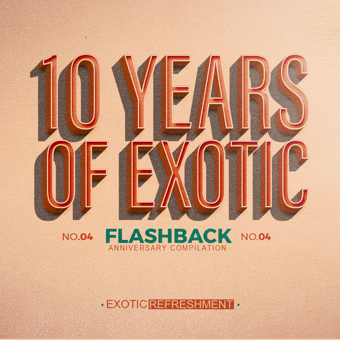 10 Years Of Exotic: Flashback Part 2