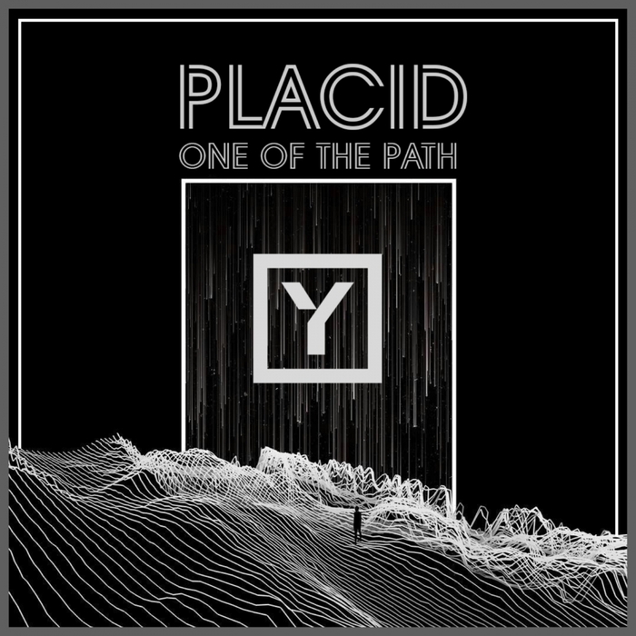 Placid – One of The Path