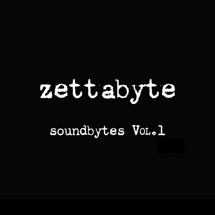 Zettabyte SoundBytes Vol 1