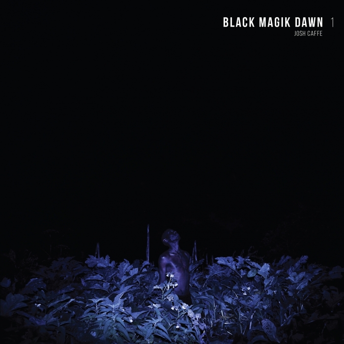 Josh Caffe – Black Magik Dawn, Pt. 1