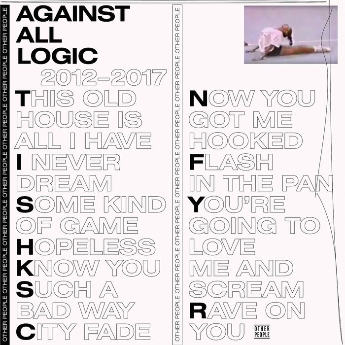 Against All Logic – 2012-2017